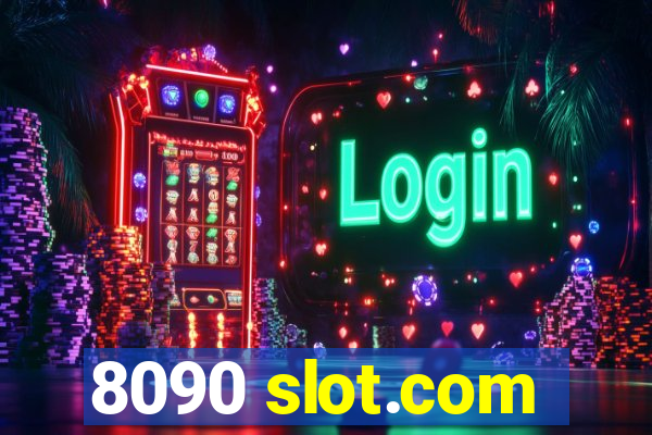 8090 slot.com